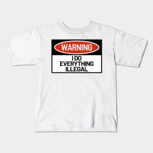 Human Warning Sign I Do everything Kids T-Shirt